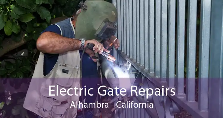 Electric Gate Repairs Alhambra - California