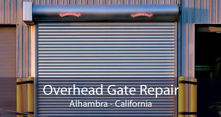 Overhead Gate Repair Alhambra - California