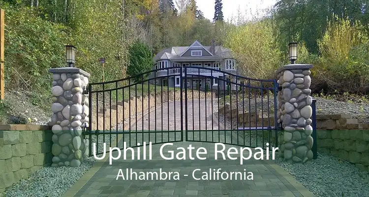 Uphill Gate Repair Alhambra - California